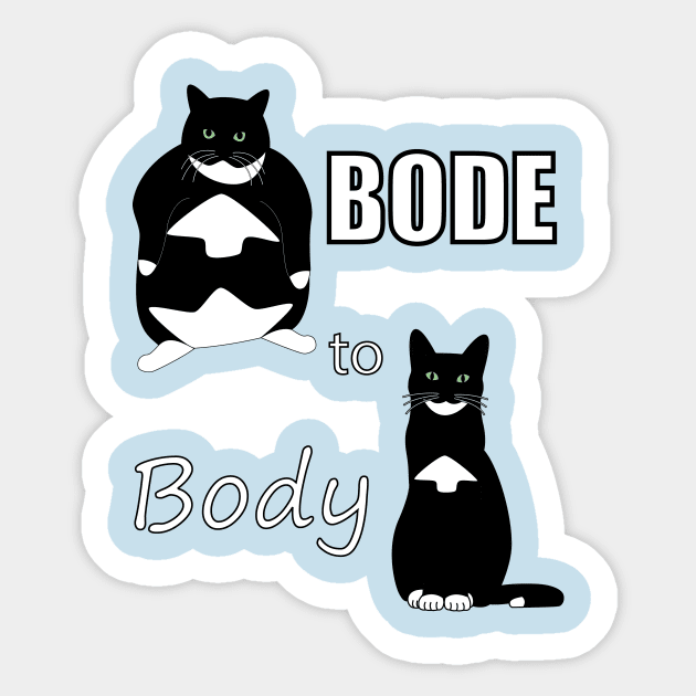 Bode to Body Sticker by Sashen